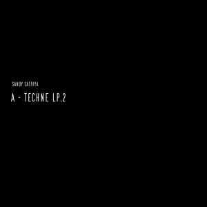 Album A -TECHNE LP.2 from Sandy Satriya