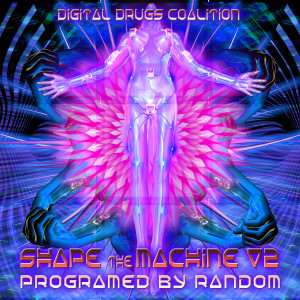 Album Shape the Machine V2 Programed by Random - Best of Hi-tech, Darkpsy, Fullon, Psychedelic Trance and Goa from Various