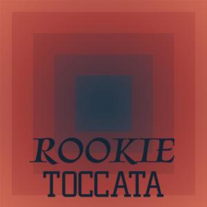 Various的专辑Rookie Toccata