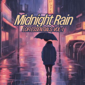 Album Midnight Rain (Lofi Essentials) [Vol. 1] from 