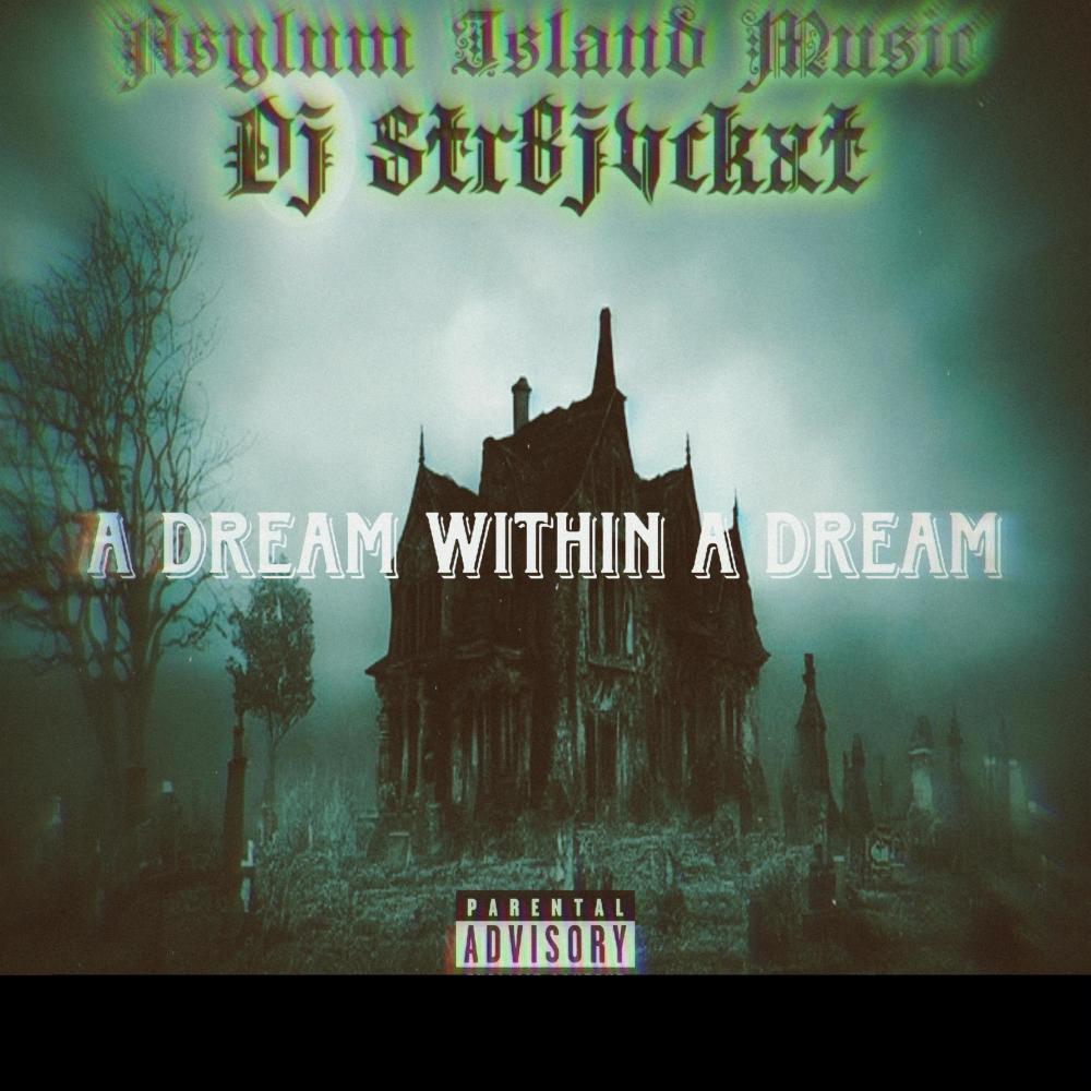 A Dream Within A Dream (Explicit)