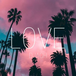 Album Love from Dj Agh