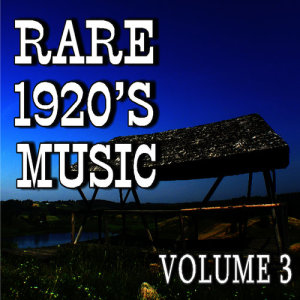 John Kite的專輯Rare 1920's Music, Vol. 3 (Special Edition)