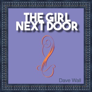 Dave Wall的專輯The Girl Next Door