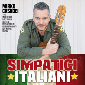 收聽Mirko Casadei的Simpatici Italiani歌詞歌曲