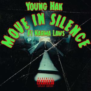 收聽Young Hak的Move In Silence (feat. Karma Laws) (Explicit)歌詞歌曲