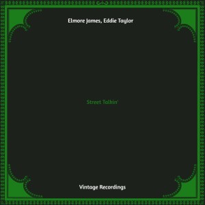 Album Street Talkin' (Hq remastered) oleh Eddie Taylor