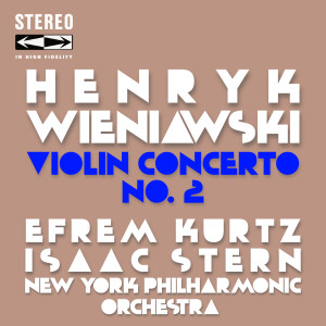 Album Henryk Wieniawski Violin Concerto No.2 oleh Efrem Kurtz
