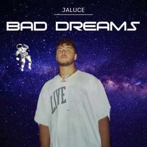 Jaluce的專輯Bad Dreams (Explicit)
