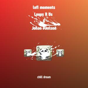 ดาวน์โหลดและฟังเพลง chill dream พร้อมเนื้อเพลงจาก LoFi Moments