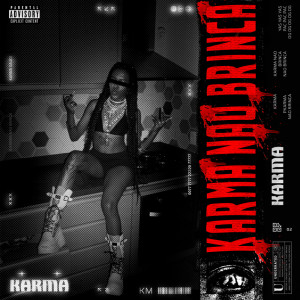 ดาวน์โหลดและฟังเพลง A KARMA NÃO BRINCA (Explicit) พร้อมเนื้อเพลงจาก KARMA SAUCE