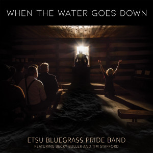 Dengarkan When the Water Goes Down lagu dari ETSU Bluegrass Pride Band dengan lirik