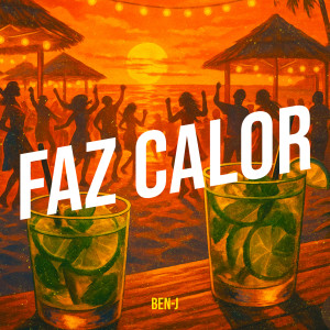 Listen to Faz Calor song with lyrics from Ben-J