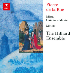 Hilliard Ensemble的專輯De la Rue: Missa "Cum iocunditate" & Motets