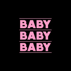 收聽프론트的Baby, Baby, Baby歌詞歌曲
