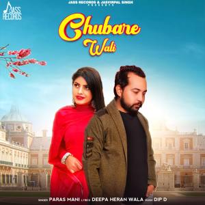 Listen to Chubare Wali song with lyrics from Paras Mani