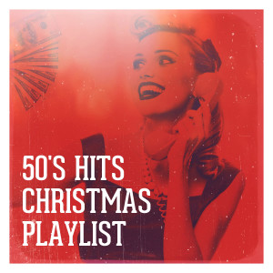 Album 50's Hits Christmas Playlist oleh The Magical 50s