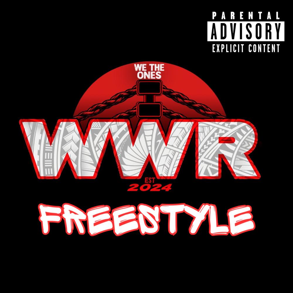 WWR Freestyle (Explicit)