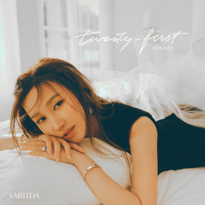 Listen to twenty-first (Acoustic) song with lyrics from VARITDA