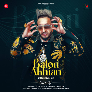 Listen to Balori Akhian - 1 Min Music song with lyrics from Jazzy B