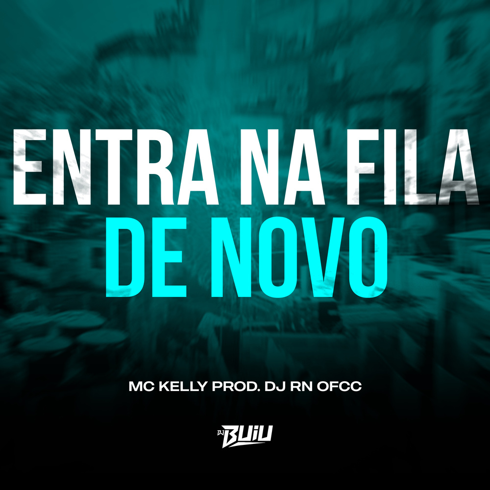 Entra na Fila de Novo (Explicit)