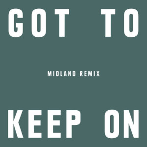 收聽The Chemical Brothers的Got To Keep On (Midland Remix)歌詞歌曲
