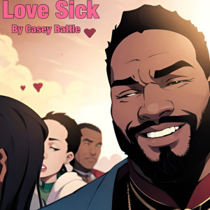 Album Love Sick (Explicit) from Casey Battle
