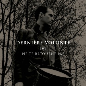 อัลบัม Ne te retourne pas (2022) ศิลปิน Dernière Volonté