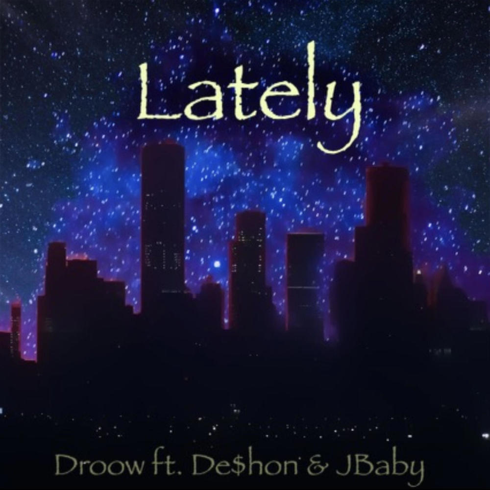 Lately (feat. J Baby & De$hon) (Explicit)