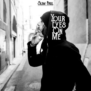 Album Your Eyes on Me from Slim Paul