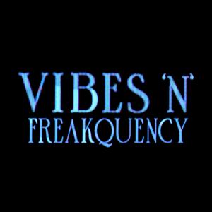 Abz Stainless的專輯Vibes 'N' Freakquency (Explicit)