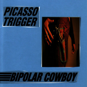 Picasso Trigger的專輯Bi-Polar Cowboy