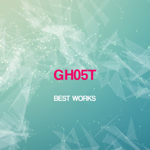 Album Gh05t Best Works from Gh05t