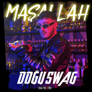Listen to Maşallah song with lyrics from Doğu Swag