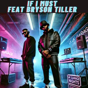 ดาวน์โหลดและฟังเพลง If I Must (feat. Bryson Tiller) พร้อมเนื้อเพลงจาก MaJaWick Music