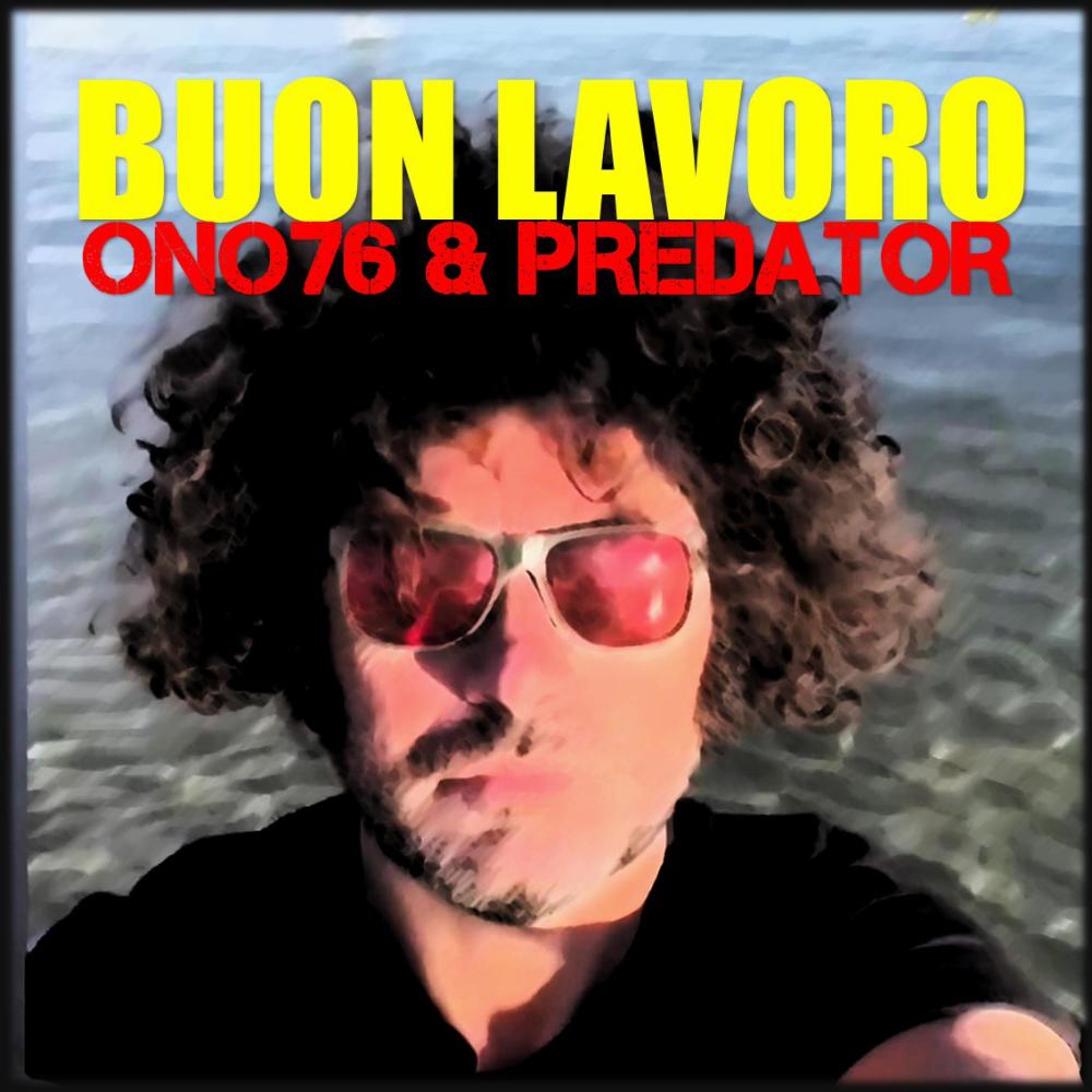 Buon Lavoro (feat. Ono76 & Predator)