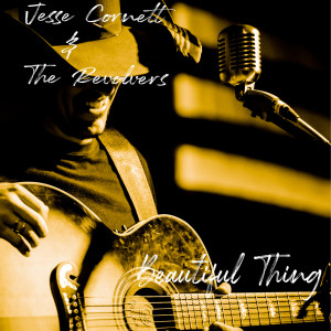 收听Jesse Cornett & The Revolvers的Beautiful Thing (Acoustic)歌词歌曲