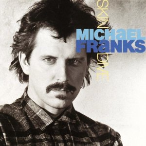 อัลบัม Skin Dive ศิลปิน Michael Franks