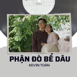 Kevin Toàn的專輯Phận Đò Bể Dâu
