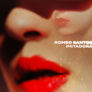 收聽Romeo Santos的Imitadora歌詞歌曲