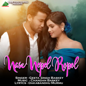 Album NASE NEPEL ROPOL from Geeta Singh Baskey
