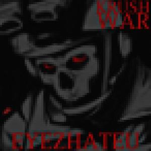 收聽Eyez Hate U的KRUSHWAR歌詞歌曲