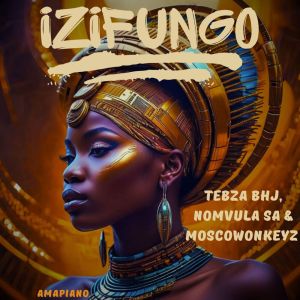 收聽Tebza BHJ的Izifungo歌詞歌曲