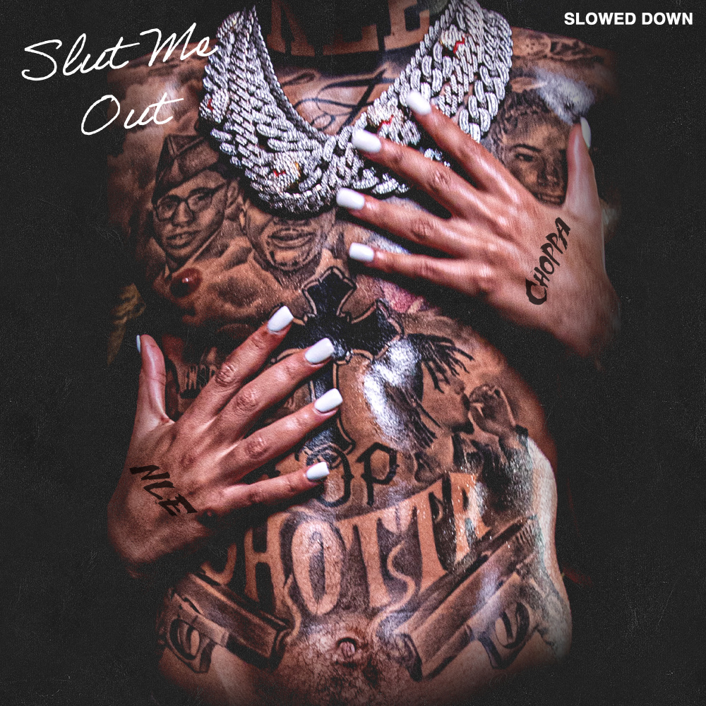 **** Me Out (feat. NLE Choppa) (Slowed Down|Explicit)