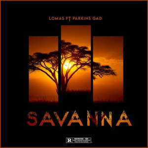 Dengarkan lagu Savanna (Explicit) nyanyian Lomas dengan lirik