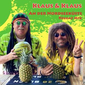 Klaus & Klaus的專輯An der Nordseeküste (Reggae Mix)
