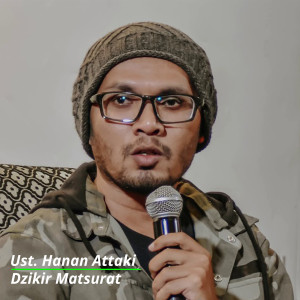 Dengarkan lagu Dzikir Matsurat nyanyian Hanan Attaki dengan lirik