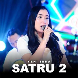 收聽Yeni Inka的Satru 2歌詞歌曲