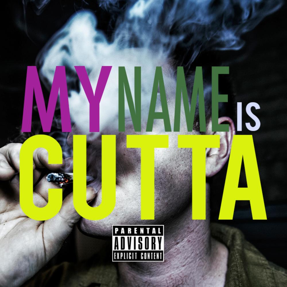 My Name Is Cutta (Explicit)