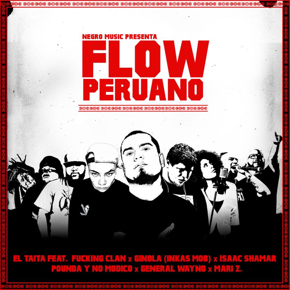 Flow peruano (feat. Fokin Clan, Pounda y Nomódico, Ginola (Inkas Mob), Isaac Shamar, Mari Zi & General Wayno) (Explicit)
